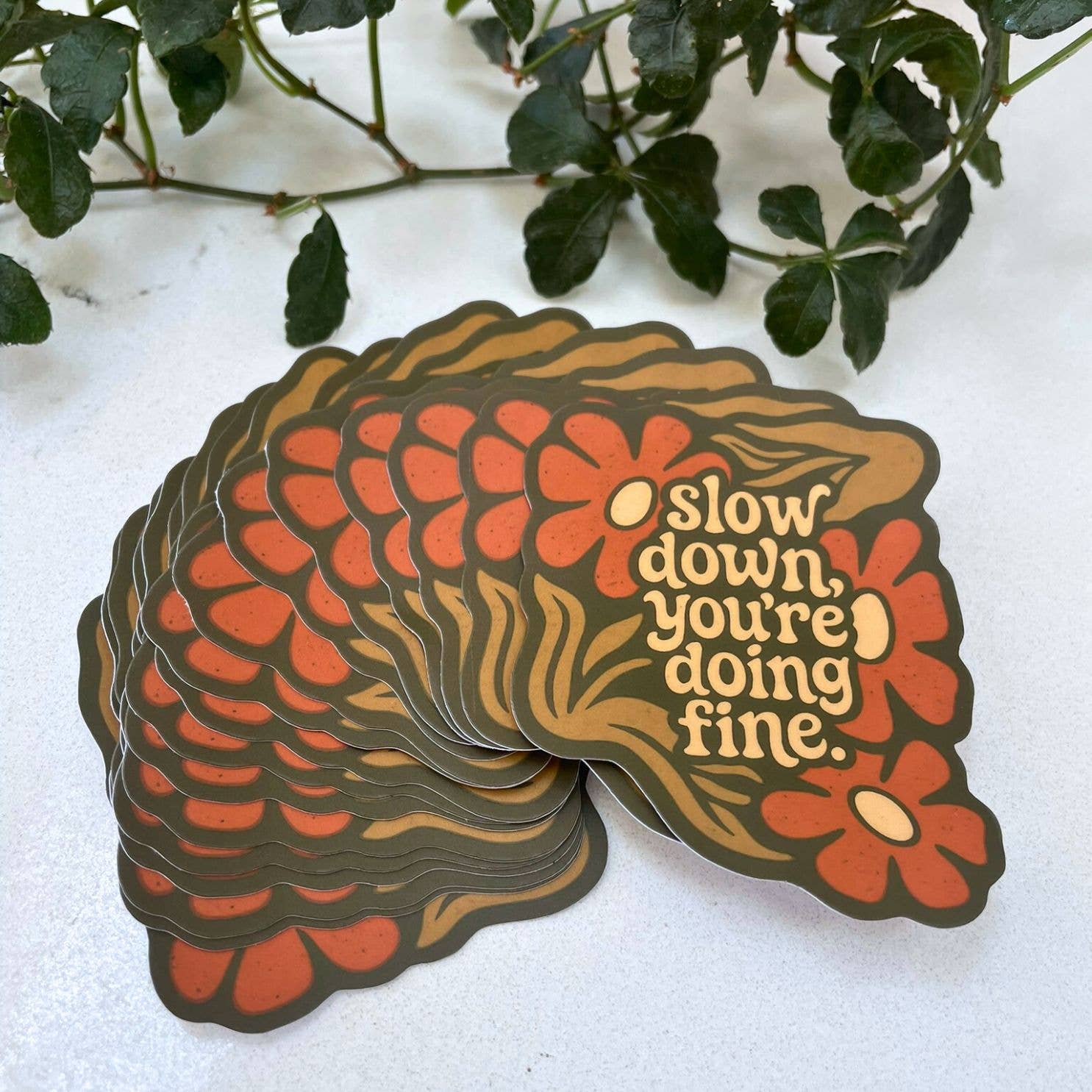 Slow Down You're doing Fine Sticker