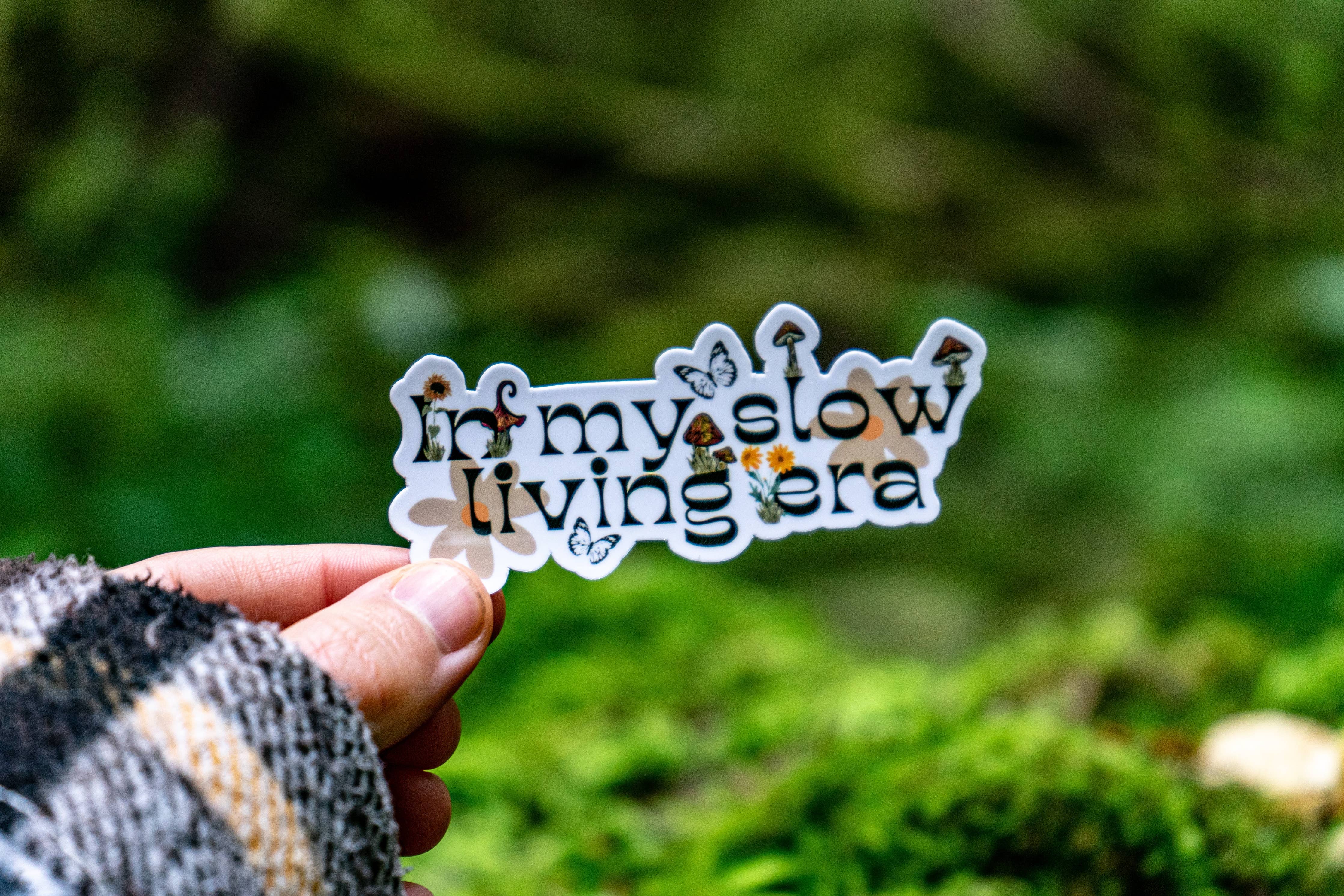 In My Slow Living Era Sticker