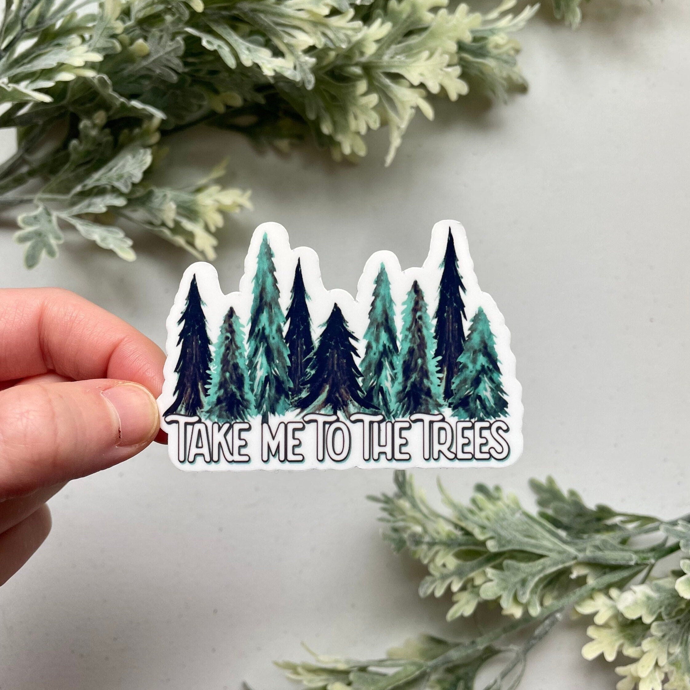 Take Me To The Trees Sticker